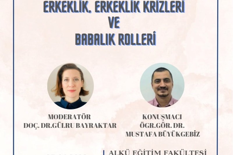 ERKEKLİK, ERKEKLİK KRİZLERİ VE BABALIK ROLLERİ