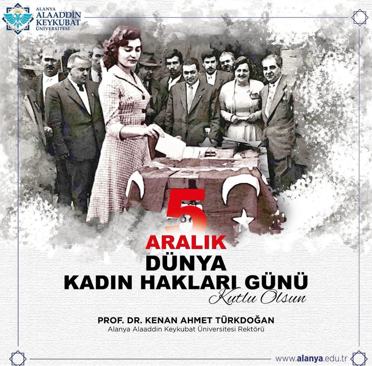 REKTÖRÜMÜZ PROF. DR. SN. KENAN AHMET TÜRKDOĞAN'IN 5 ARALIK DÜNYA  KADIN HAKLARI GÜNÜ MESAJI